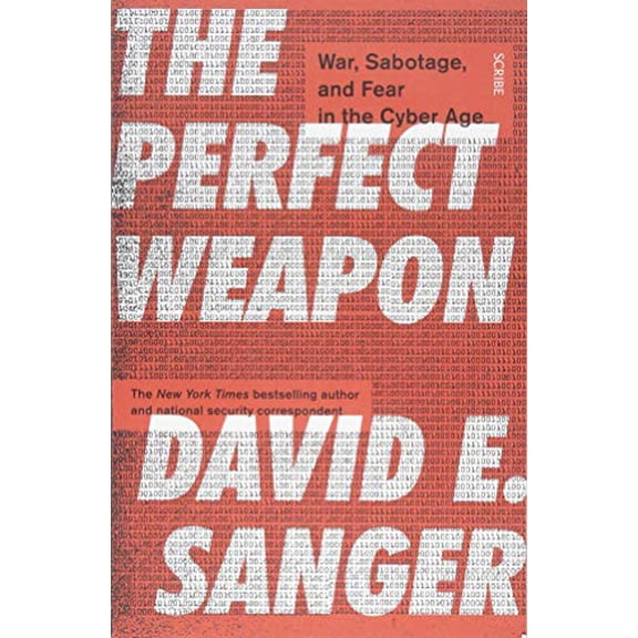 Pre-Owned The Perfect Weapon: war, sabotage, and fear in the cyber age Paperback