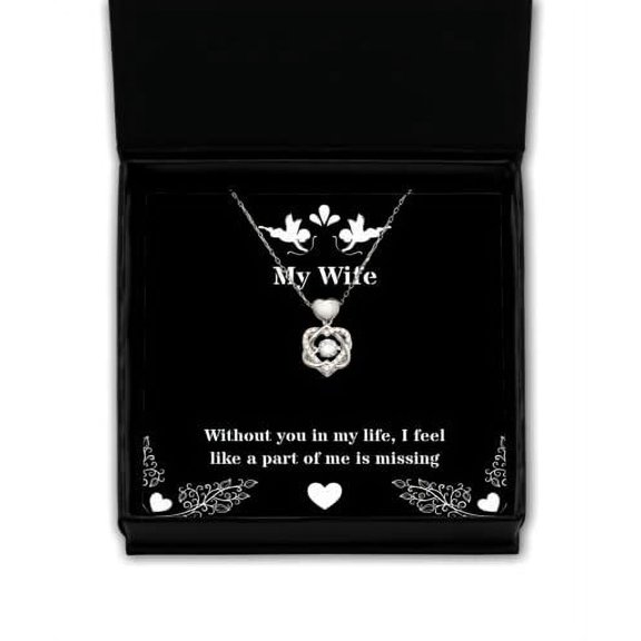 Perfect Wife Gifts, Without You in My Life, I Feel Like a Part of me is Missing, Holiday Heart Knot Silver Necklace for Wife, Unique Wife Gifts, Best Wife Gifts, Thoughtful Wife Gifts, Funny Wife
