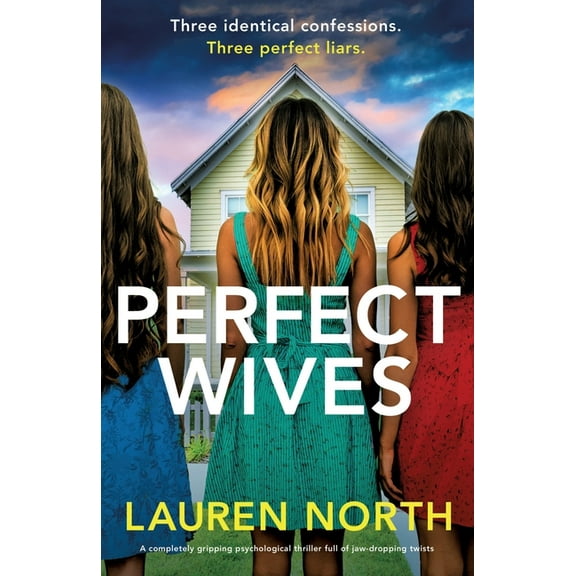 Perfect Wives: A completely gripping psychological thriller full of jaw-dropping twists, (Paperback)