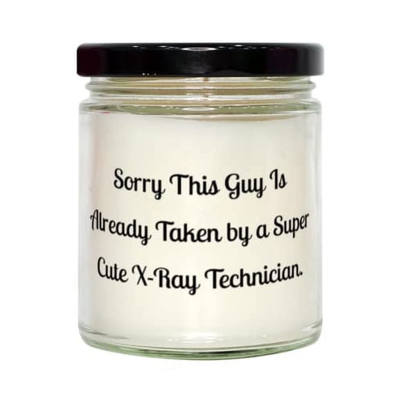 Perfect X-ray technician Gifts, Sorry This Guy Is Already Taken by a Super Cute X-Ray, Holiday Candle For X-ray technician, Xray tech, X ray technician, Radiology, Radiographer, Medical imaging,