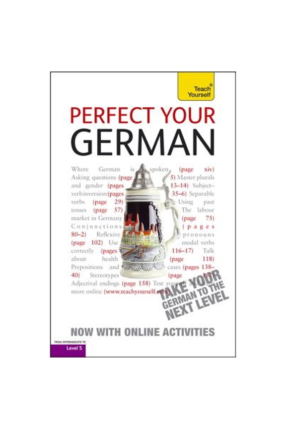 Perfect Your German, Advanced (Paperback) by Paul Coggle, Heiner Schenke