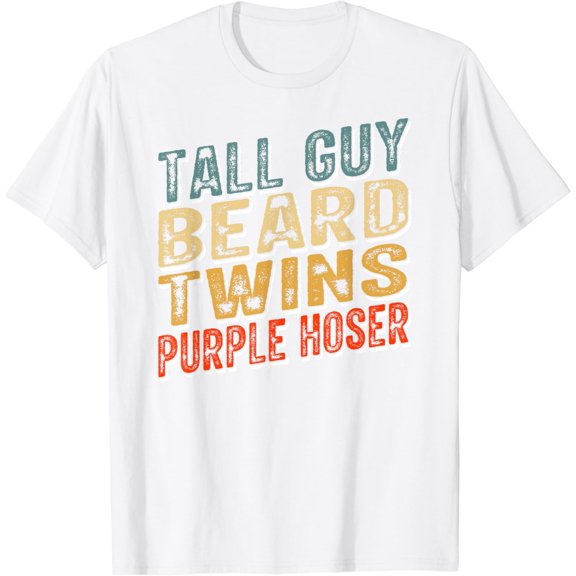 Perfect dude design -TALL GUY BEARD TWINS PURPLE HOSER T-Shirt