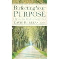 thumbnail image 1 of Perfecting Your Purpose: 40 Days to a More Meaningful Life, (Hardcover), 1 of 2