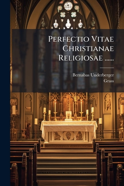 Perfectio Vitae Christianae Religiosae ......, (Paperback)