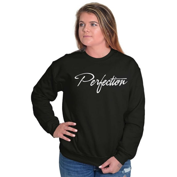 Perfection Inspirational Motivate Women Crewneck Sweatshirt Brisco Brands L