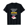 Perfection Commercial Perfection Isn't Always The Answer T-shirt - Walmart.com