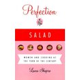 thumbnail image 1 of Pre-Owned Perfection Salad: Women and Cooking at the Turn of the Century (Paperback 9780865474864) by Laura Shapiro, 1 of 1