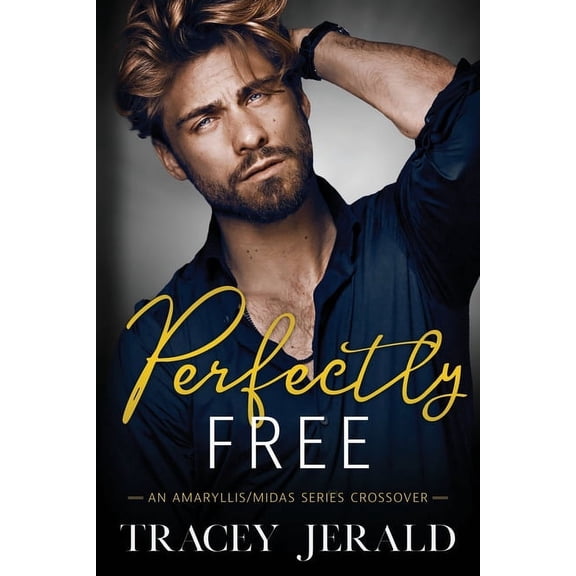 Midas Perfectly Free: An Amaryllis/Midas Series Crossover, Book 5, (Paperback)