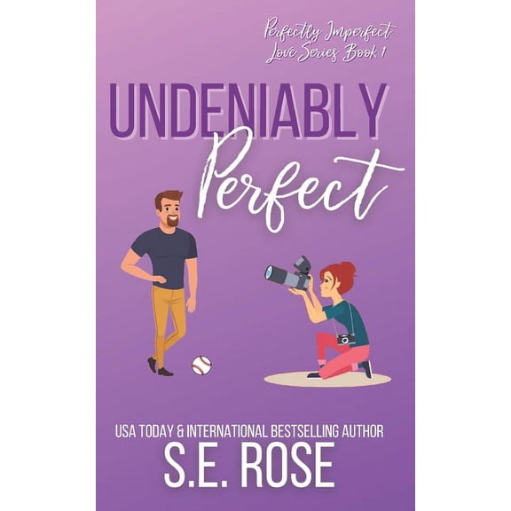 Perfectly Imperfect Love: Undeniably Perfect (Paperback)