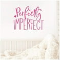 thumbnail image 1 of Perfectly Imperfect Motivational Vinyl Lettering Wall Decal Sticker Inspirational Decals Laptop Stickers Size: 12.5"H x 16"L - Color: Dark Pink, 1 of 5