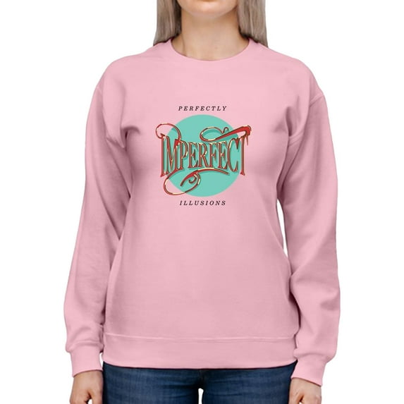 Perfectly Imperfect Sweatshirt Women -Image by Shutterstock, Female 5X-Large