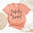 thumbnail image 1 of Perfectly Imperfect T-shirt Inspirational Shirt Motivational Gift Birthday Tee Bff Top Cute Trendy Love Yourself Perfectamente Imperfecta T Spanish Girls, 1 of 3