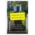 thumbnail image 1 of Pre-Owned Perfectly Miserable: Guilt, God and Real Estate in a Small Town (Hardcover) 1594631816 9781594631818, 1 of 1