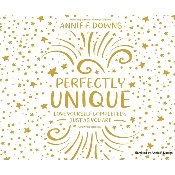 Perfectly Unique: Love Yourself Completely, Just as You Are (Audiobook)