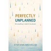 Perfectly Unplanned, (Paperback)