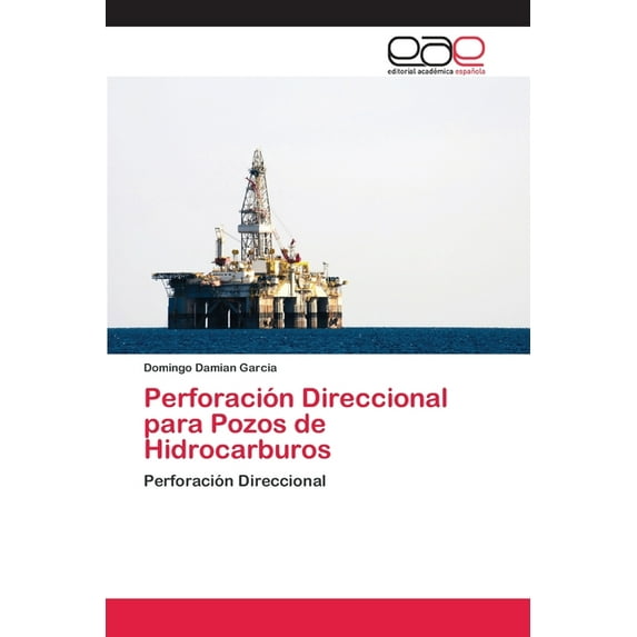 Perforación Direccional para Pozos de Hidrocarburos (Paperback)