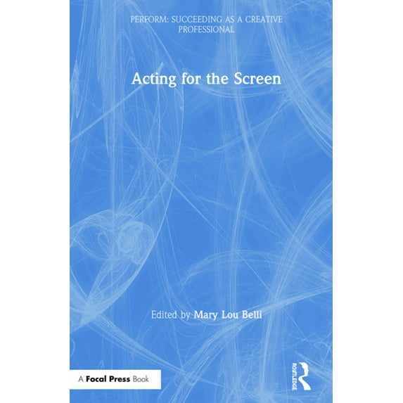Perform Acting for the Screen, (Hardcover)