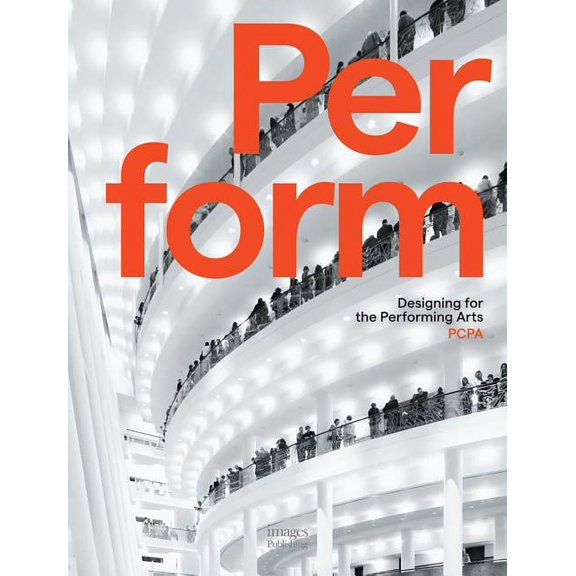 Perform : Designing for the Performing Arts (Hardcover)