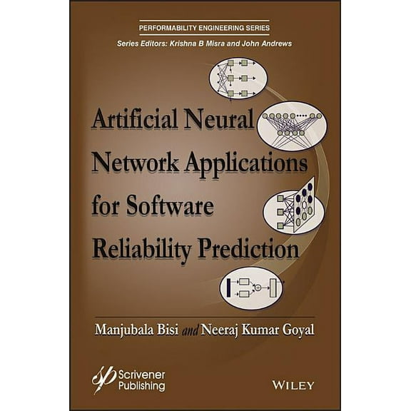 Performability Engineering: Artificial Neural Network Applications for Software Reliability Prediction (Hardcover)