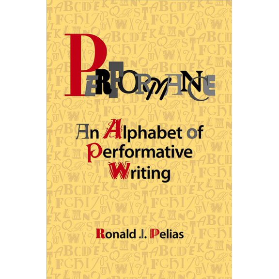 Performance: An Alphabet of Performative Writing, (Paperback)