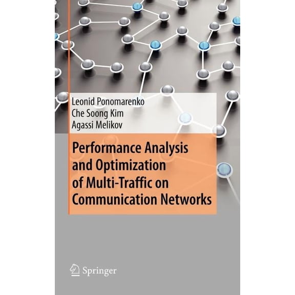 Performance Analysis and Optimization of Multi-Traffic on Communication Networks, (Hardcover)