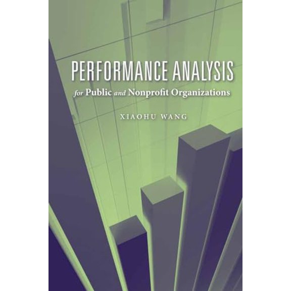 Pre-Owned Performance Analysis for Public and Nonprofit Organizations (Paperback) 0763751065 9780763751067