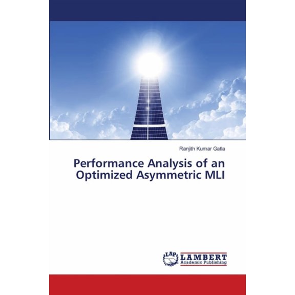 Performance Analysis of an Optimized Asymmetric MLI, (Paperback)