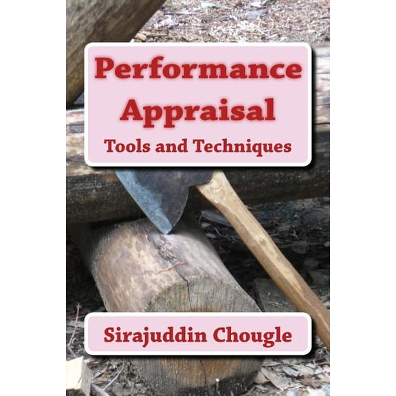 Performance Appraisal: Tools and Techniques (Paperback)