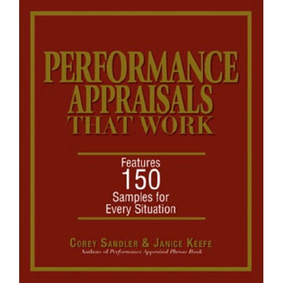 Pre-Owned Performance Appraisals That Work: Features 150 Samples for Every Situation (Paperback) 1593374054 9781593374051