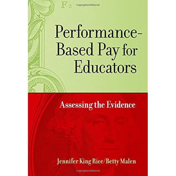 Pre-Owned Performance-Based Pay for Educators: Assessing the Evidence Paperback
