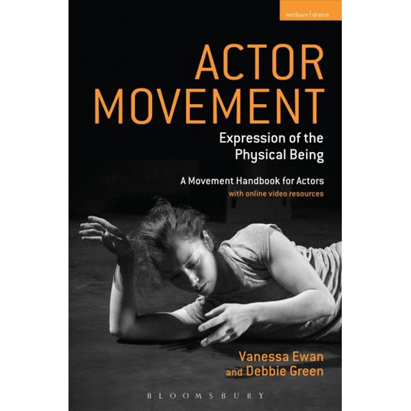 Pre-Owned Actor Movement: Expression of the Physical Being (Paperback) 1408134411 9781408134412