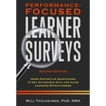thumbnail image 1 of Pre-Owned Performance-Focused Learner Surveys: Using Distinctive Questioning to Get Actionable Data and Guide Learning Effectiveness, 9781941577035, 1941577032, Paperback,, 1 of 1