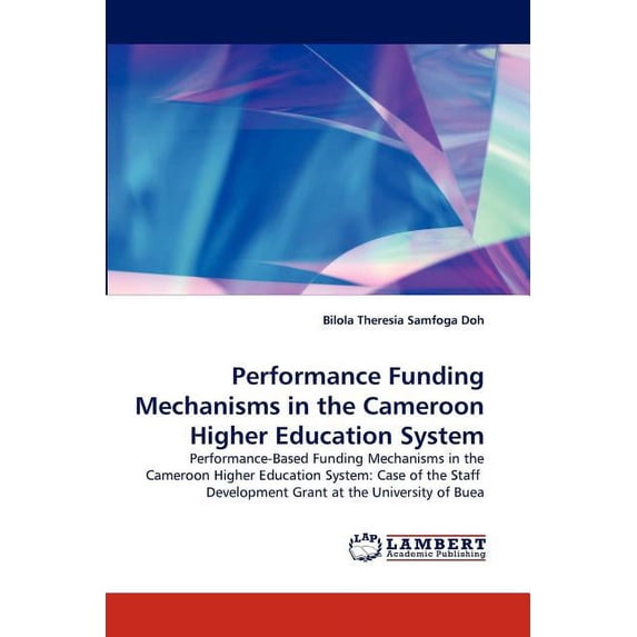 Performance Funding Mechanisms in the Cameroon Higher Education System (Paperback)