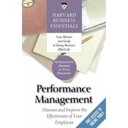 Harvard Business Essentials Performance Management: Measure and Improve the Effectiveness of Your Employees, (Paperback)