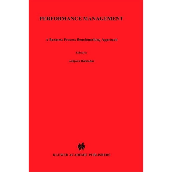 Performance Management: A Business Process Benchmarking Approach, (Hardcover)