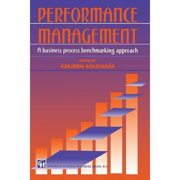 Performance Management: A Business Process Benchmarking Approach, (Paperback)