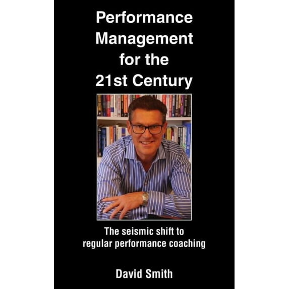 Performance Management for the 21st Century: The Seismic Shift to Regular Performance Coaching
