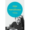 thumbnail image 1 of Performance Philosophy Zizek and Performance, (Hardcover), 1 of 1