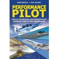 thumbnail image 1 of Performance Pilot: Skills, Techniques, and Strategies to Maximize Your Flying Performance (Paperback), 1 of 1