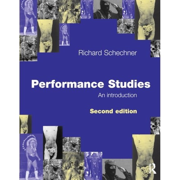 Pre-Owned Performance Studies: An Introduction by Richard Schechner