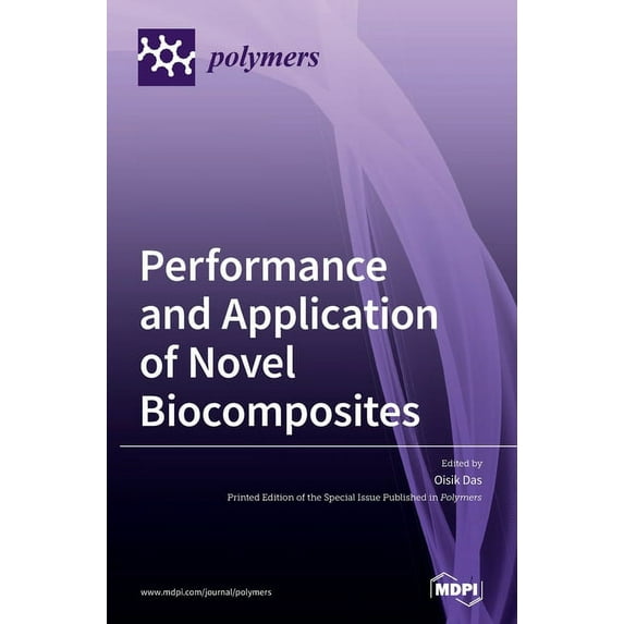 Performance and Application of Novel Biocomposites, (Hardcover)