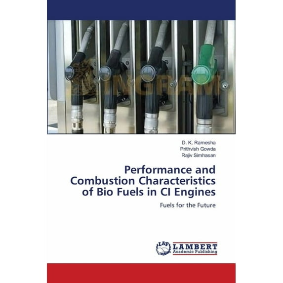 Performance and Combustion Characteristics of Bio Fuels in CI Engines (Paperback)
