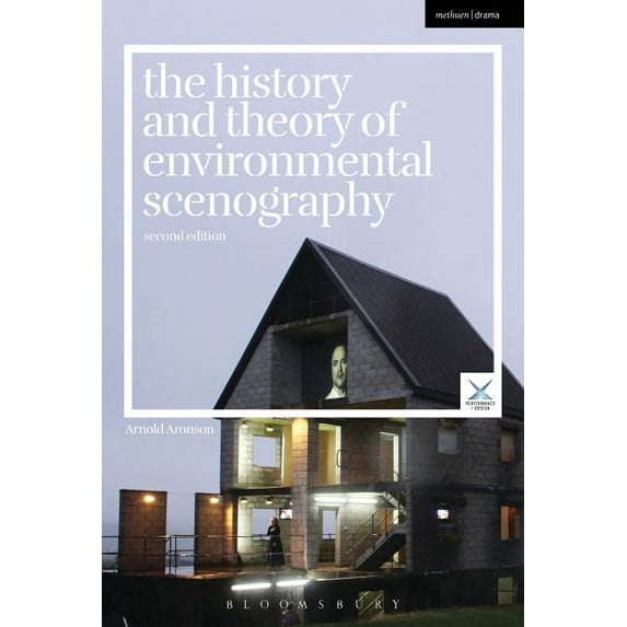 Performance and Design: The History and Theory of Environmental Scenography (Hardcover)