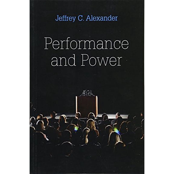 Pre-Owned Performance and Power (Paperback) by Jeffrey C. Alexander