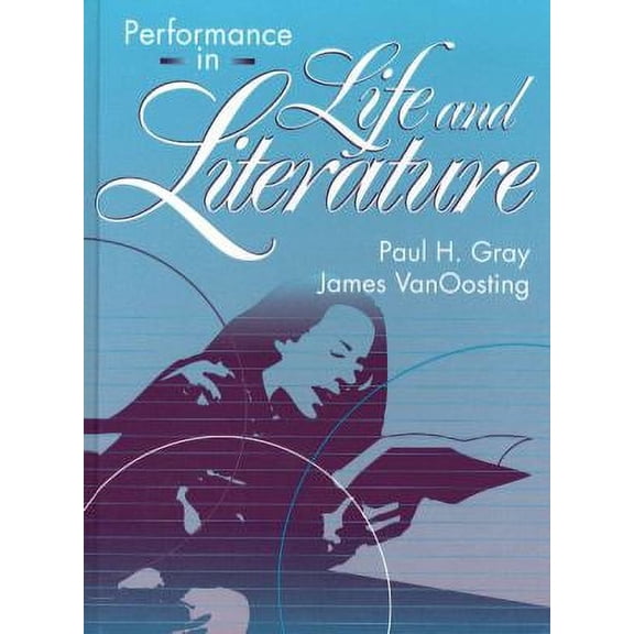 Pre-Owned Performance in Life and Literature (Paperback) 0205140459 9780205140459