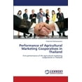 thumbnail image 1 of Performance of Agricultural Marketing Cooperatives in Thailand (Paperback), 1 of 1
