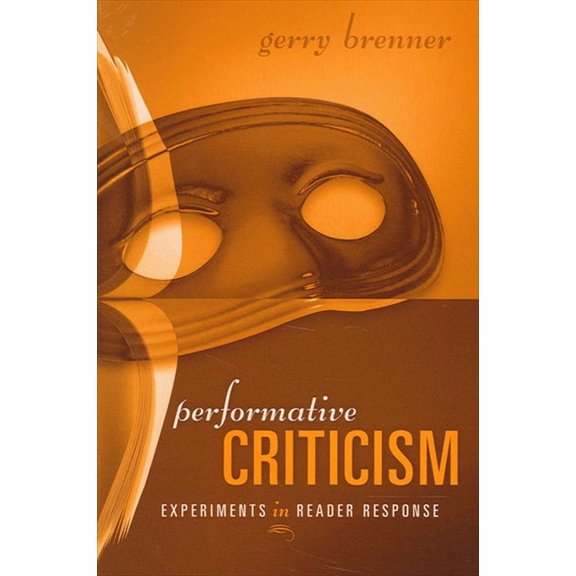 Performative Criticism: Experiments in Reader Response, (Paperback)