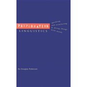 Performative Linguistics Speaking and Translating as Doing Things with Words, Hardcover