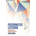 thumbnail image 1 of Performative Listening: Hearing Others in Qualitative Research, (Paperback), 1 of 1