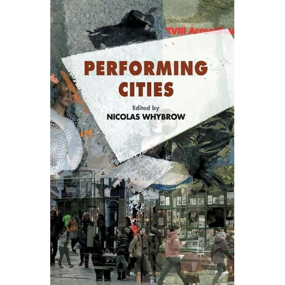 Performing Cities, (Paperback)